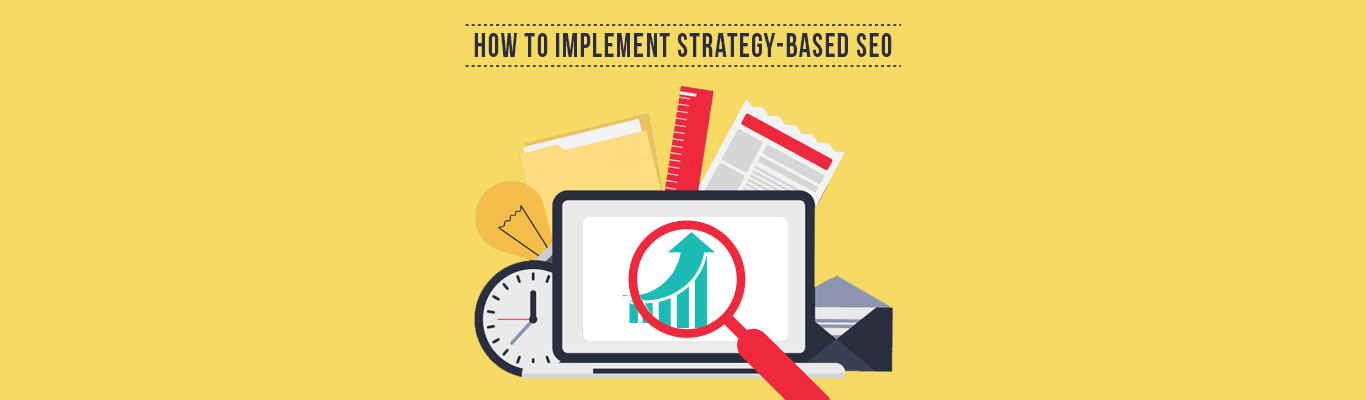 How to Implement Strategy-Based SEO