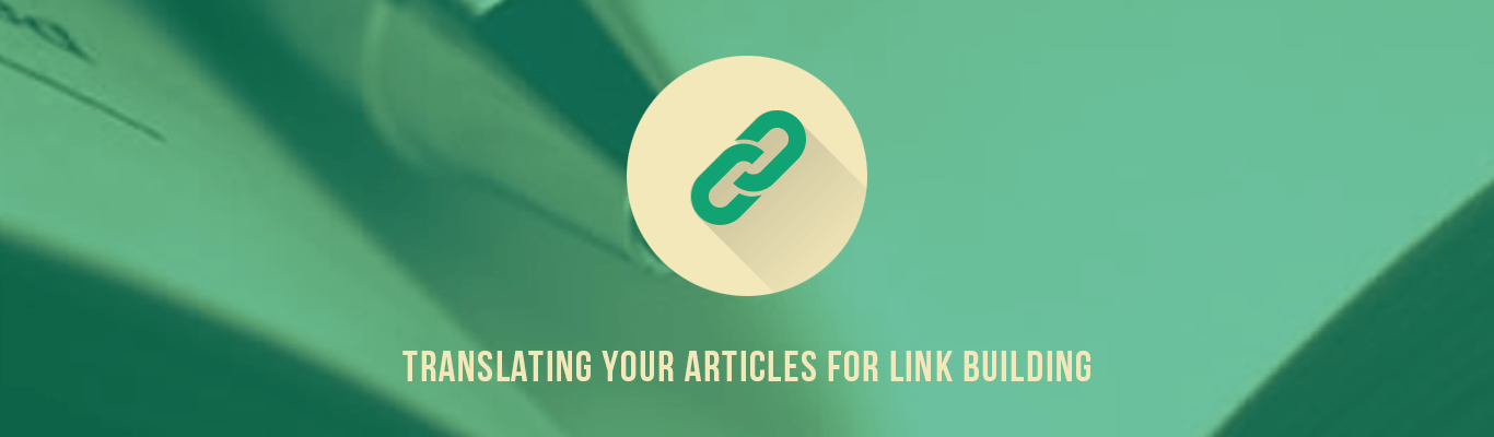 Translating Your Articles for Link Building
