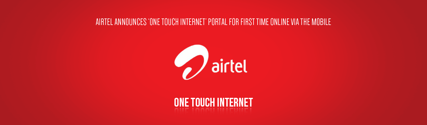 Airtel Announces One Touch Internet Portal for first time online via the mobile