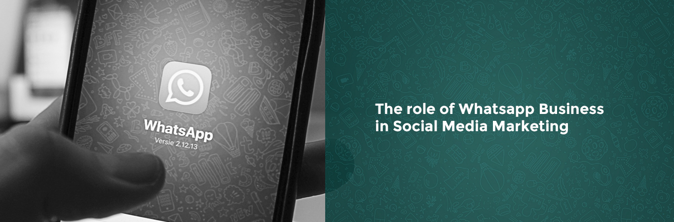 The role of Whatsapp Business in Social Media Marketing