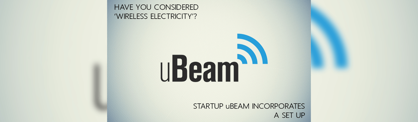Have you considered Wireless Electricity? Startup uBeam incorporates a set up