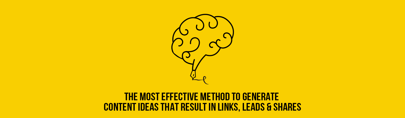 The most effective method to Generate Content Ideas That Result In Links Leads and Shares