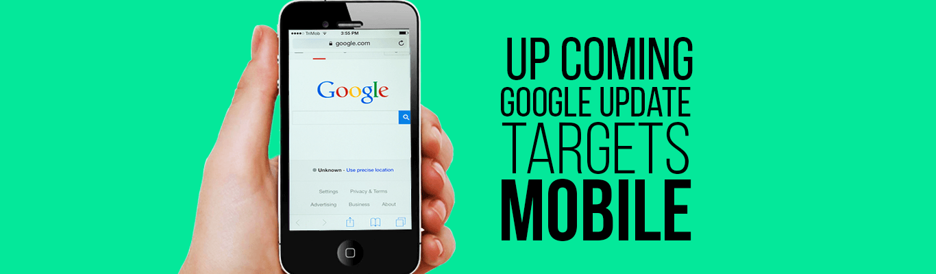 Up Coming Google Update Targets Mobile